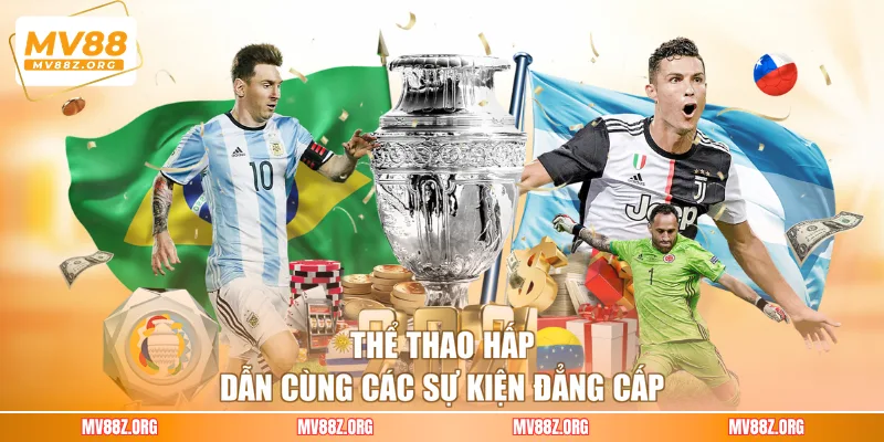 Thể thao hấp dẫn cùng các sự kiện đẳng cấp